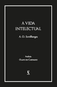A Vida Intelectual - A.-D. Serttilanges - LIVRO