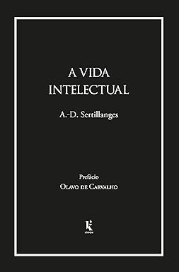 A Vida Intelectual - A.-D. Serttilanges - LIVRO