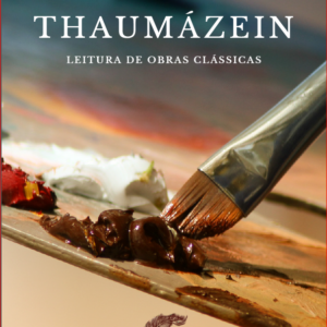 THAUMÁZEIN - Leitura de Obras Clássicas - Prof. Pedro Rossi
