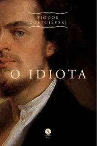 Fiódor Dostoiévski - O Idiota